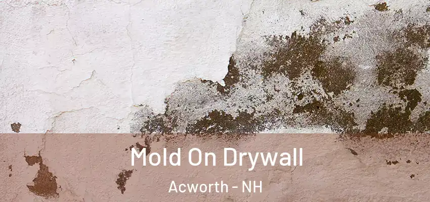  Mold On Drywall Acworth - NH