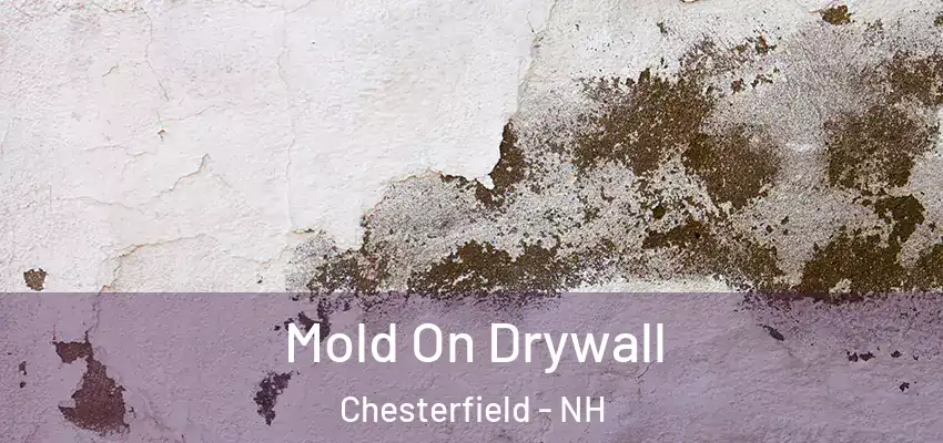  Mold On Drywall Chesterfield - NH